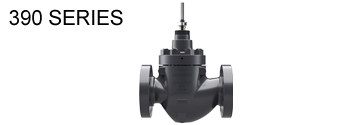 390 SERIES VALVES